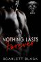 [Battle Born MC 02] • Nothing Lasts Forever